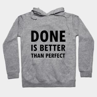 Done It Better Than Perfect Hoodie